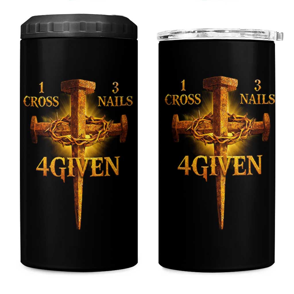 Christian One Cross Three Nails Four Given 4 in 1 Can Cooler Tumbler Jesus God