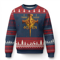 Christian One Cross Three Nails Four Given Ugly Christmas Sweater Jesus God