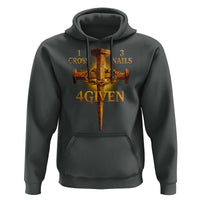 Christian One Cross Three Nails Four Given Hoodie Jesus God