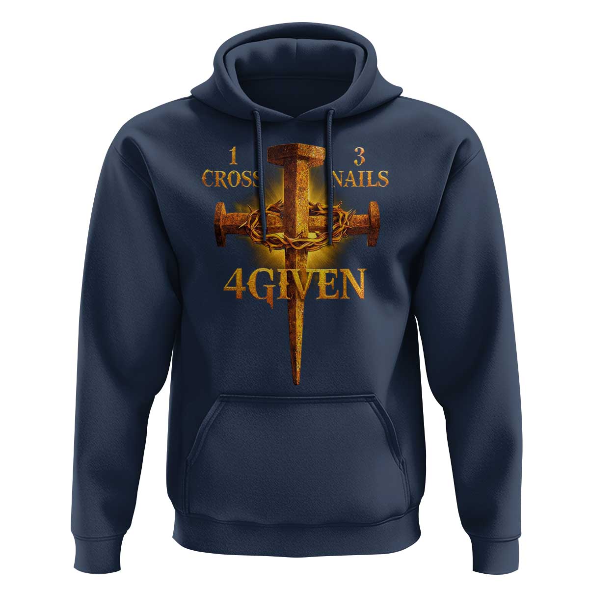 Christian One Cross Three Nails Four Given Hoodie Jesus God