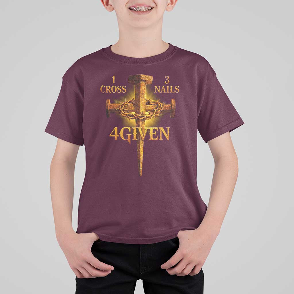 Christian One Cross Three Nails Four Given T Shirt For Kid Jesus God