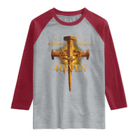 Christian One Cross Three Nails Four Given Raglan Shirt Jesus God