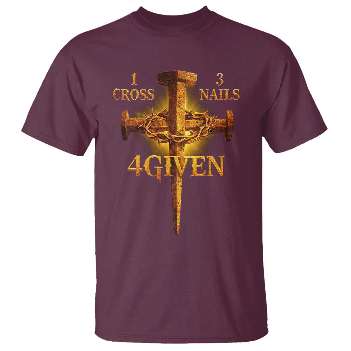 Christian One Cross Three Nails Four Given T Shirt Jesus God