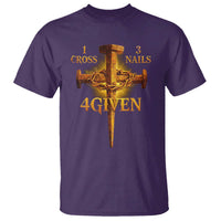 Christian One Cross Three Nails Four Given T Shirt Jesus God