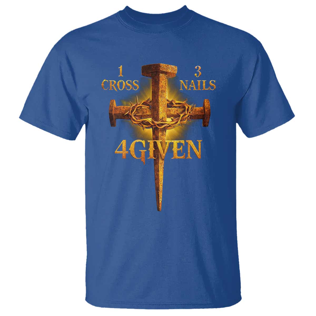 Christian One Cross Three Nails Four Given T Shirt Jesus God