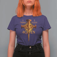 Christian One Cross Three Nails Four Given T Shirt For Women Jesus God