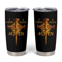 Christian One Cross Three Nails Four Given Tumbler Cup Jesus God