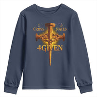 Christian One Cross Three Nails Four Given Youth Sweatshirt Jesus God