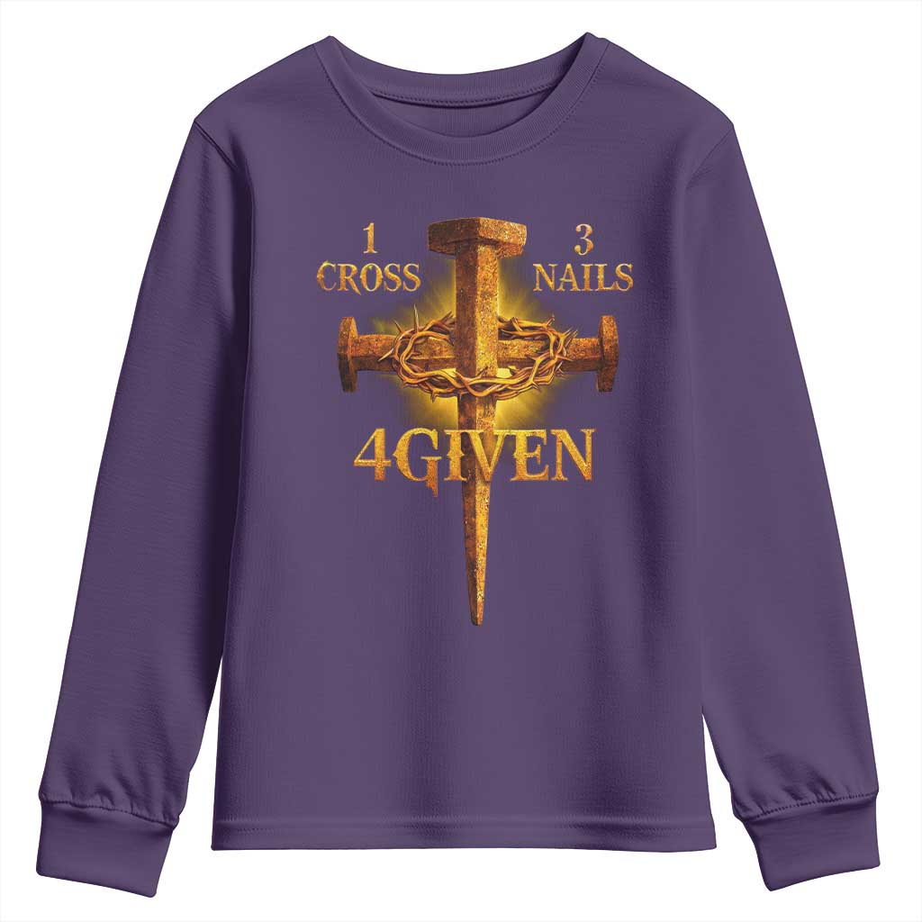 Christian One Cross Three Nails Four Given Youth Sweatshirt Jesus God