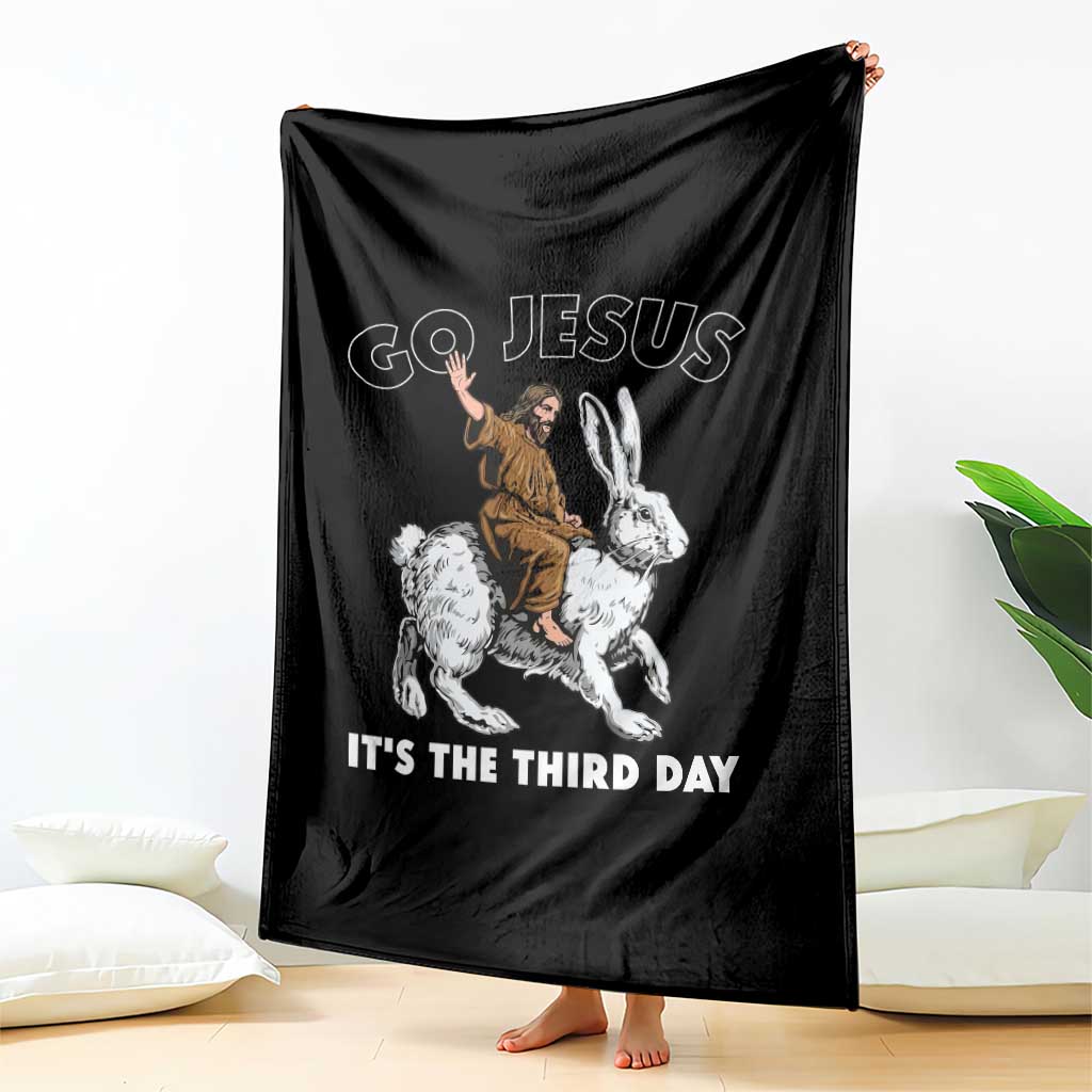 Funny Christian Easter Throw Blanket Go Jesus It Is The Third Day Religious Bunny