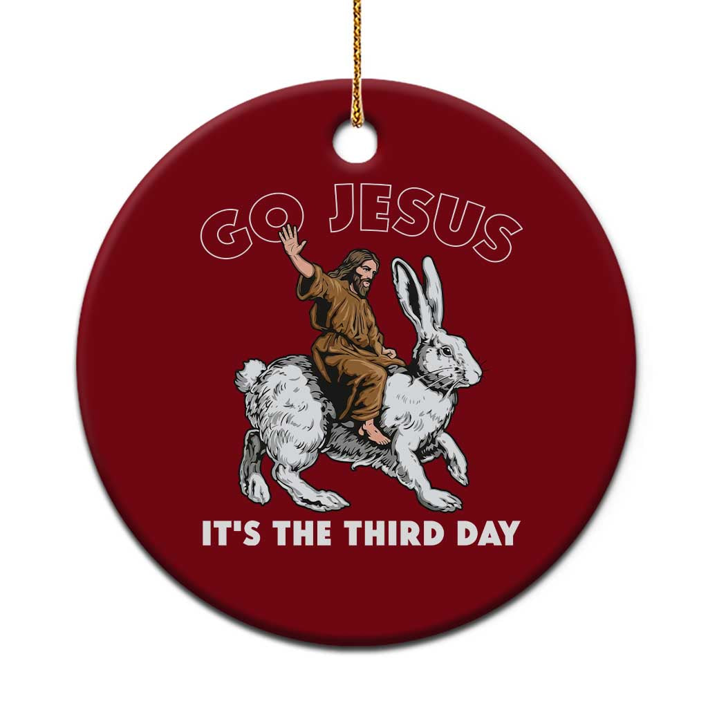Funny Christian Easter Ceramic Ornament Go Jesus It Is The Third Day Religious Bunny