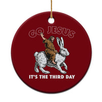 Funny Christian Easter Ceramic Ornament Go Jesus It Is The Third Day Religious Bunny