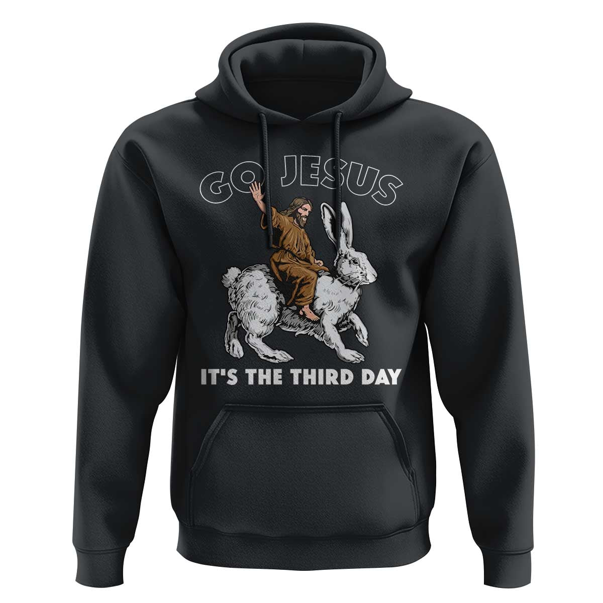 Funny Christian Easter Hoodie Go Jesus It Is The Third Day Religious Bunny