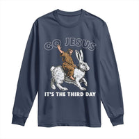 Funny Christian Easter Long Sleeve Shirt Go Jesus It Is The Third Day Religious Bunny