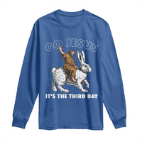 Funny Christian Easter Long Sleeve Shirt Go Jesus It Is The Third Day Religious Bunny