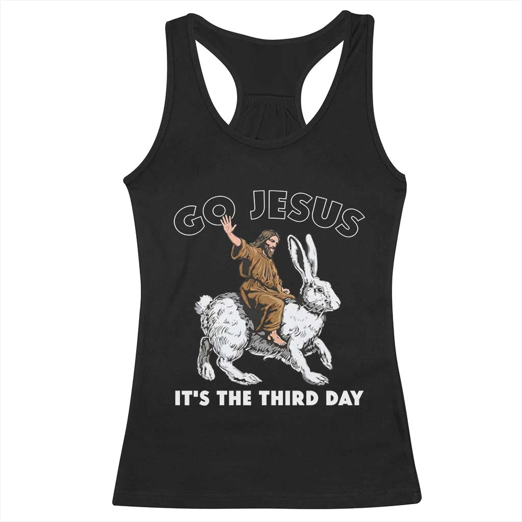 Funny Christian Easter Racerback Tank Top Go Jesus It Is The Third Day Religious Bunny
