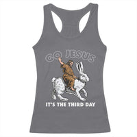 Funny Christian Easter Racerback Tank Top Go Jesus It Is The Third Day Religious Bunny