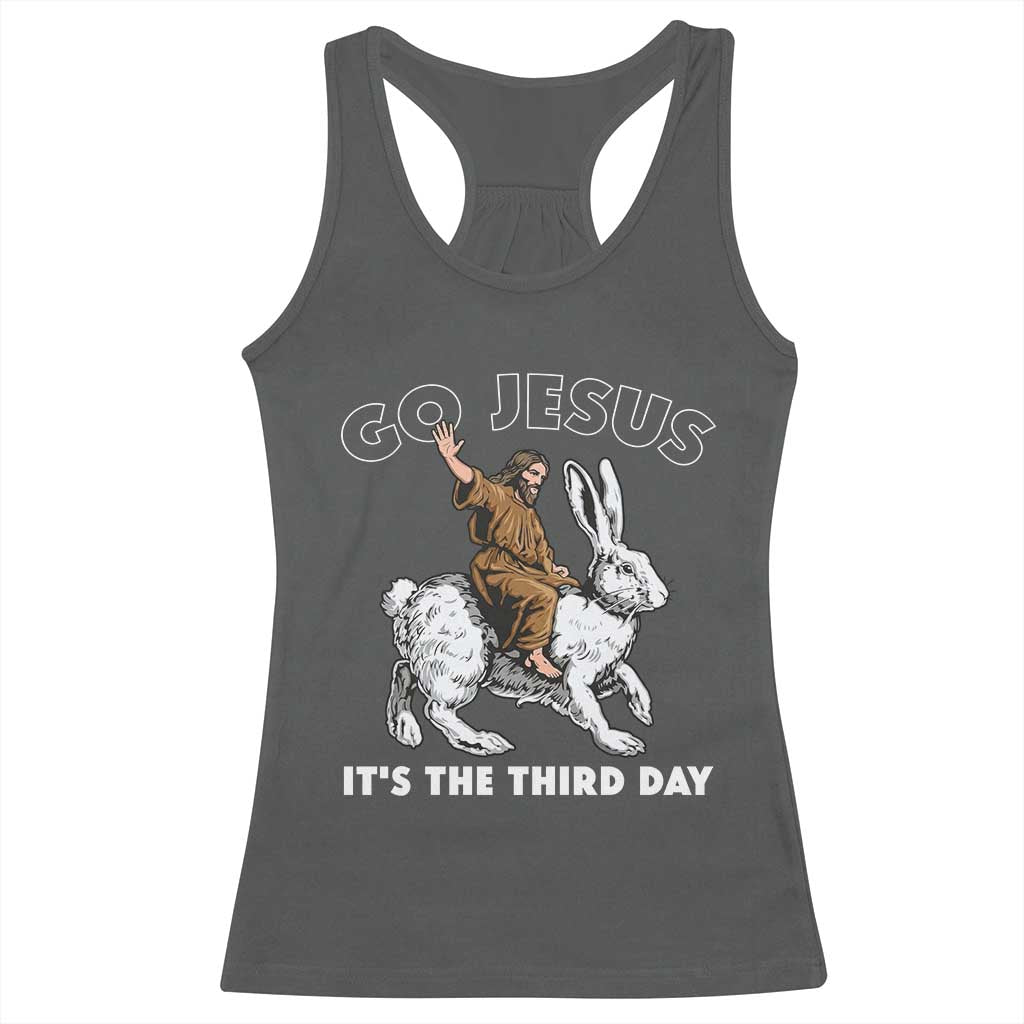 Funny Christian Easter Racerback Tank Top Go Jesus It Is The Third Day Religious Bunny