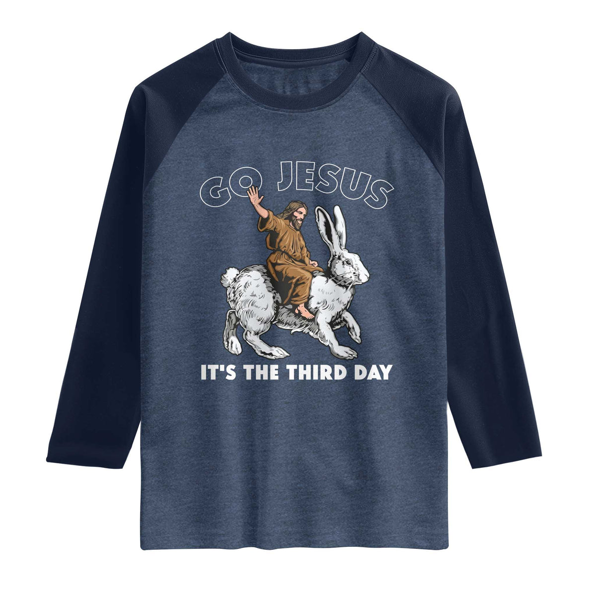 Funny Christian Easter Raglan Shirt Go Jesus It Is The Third Day Religious Bunny