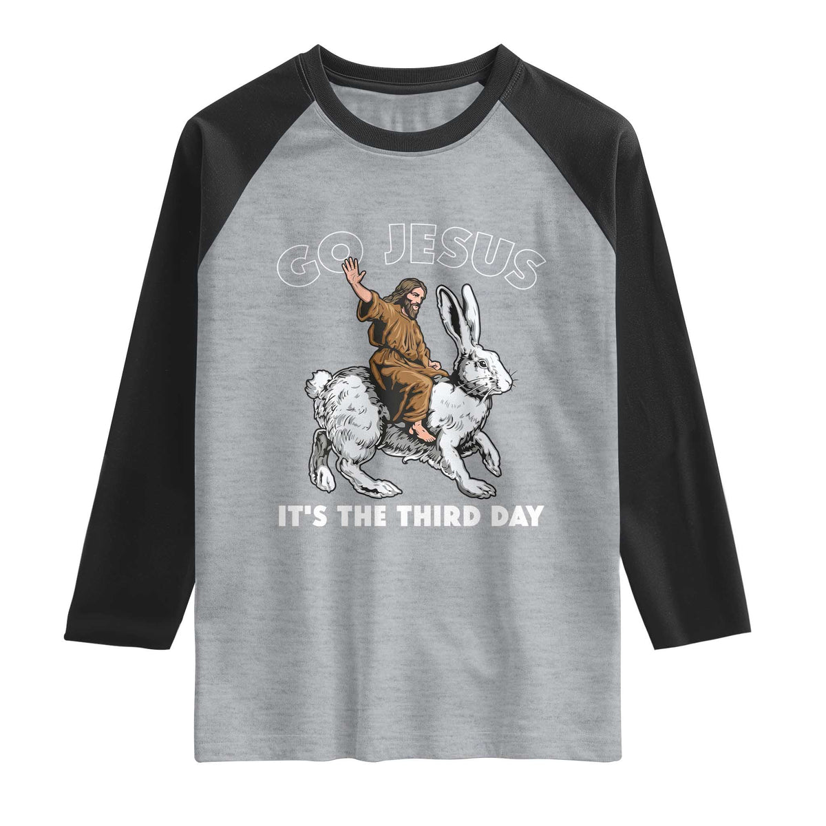 Funny Christian Easter Raglan Shirt Go Jesus It Is The Third Day Religious Bunny