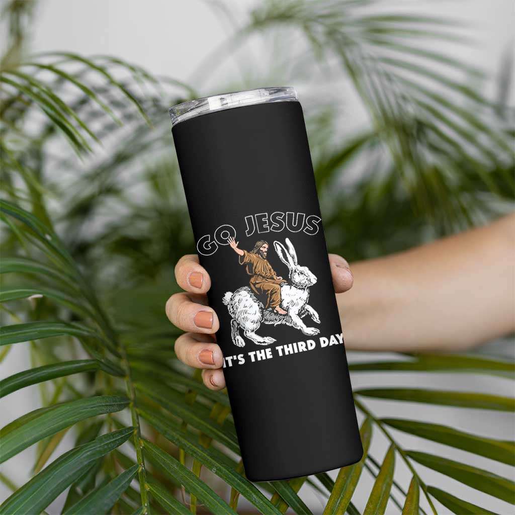 Funny Christian Easter Skinny Tumbler Go Jesus It Is The Third Day Religious Bunny