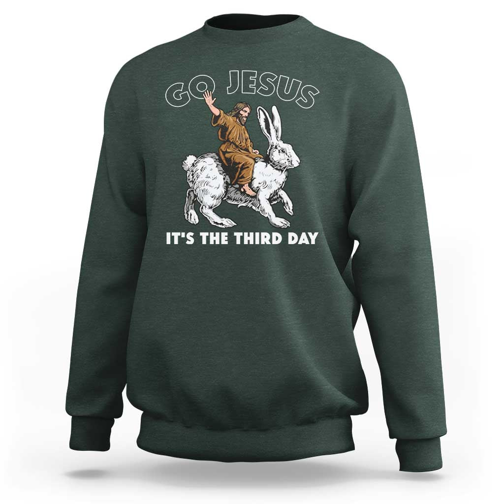 Funny Christian Easter Sweatshirt Go Jesus It Is The Third Day Religious Bunny