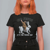 Funny Christian Easter T Shirt For Women Go Jesus It Is The Third Day Religious Bunny