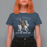 Funny Christian Easter T Shirt For Women Go Jesus It Is The Third Day Religious Bunny