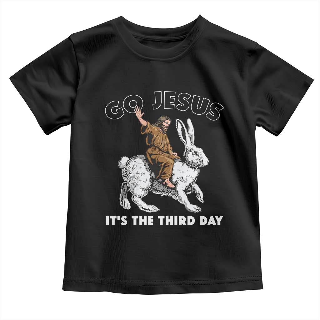 Funny Christian Easter Toddler T Shirt Go Jesus It Is The Third Day Religious Bunny