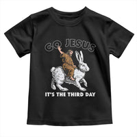 Funny Christian Easter Toddler T Shirt Go Jesus It Is The Third Day Religious Bunny