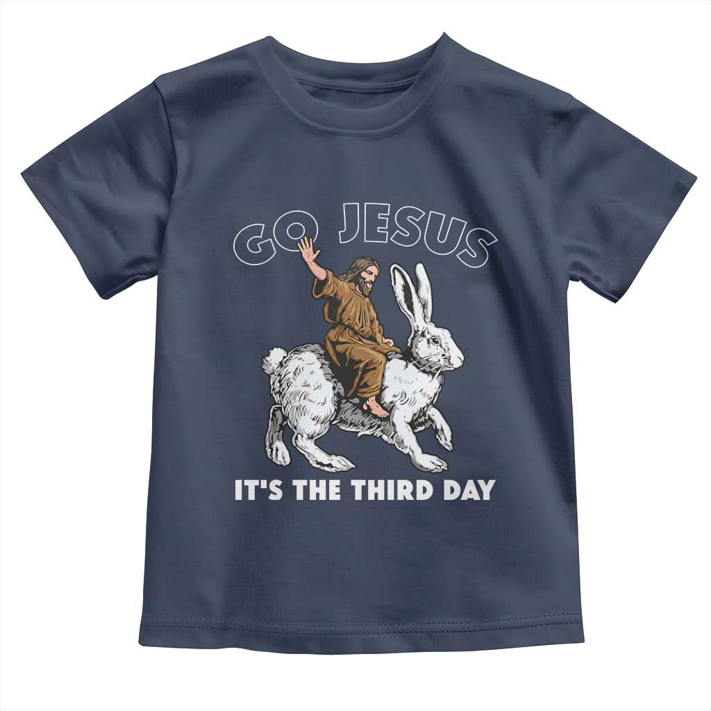Funny Christian Easter Toddler T Shirt Go Jesus It Is The Third Day Religious Bunny