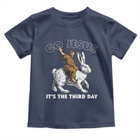 Funny Christian Easter Toddler T Shirt Go Jesus It Is The Third Day Religious Bunny