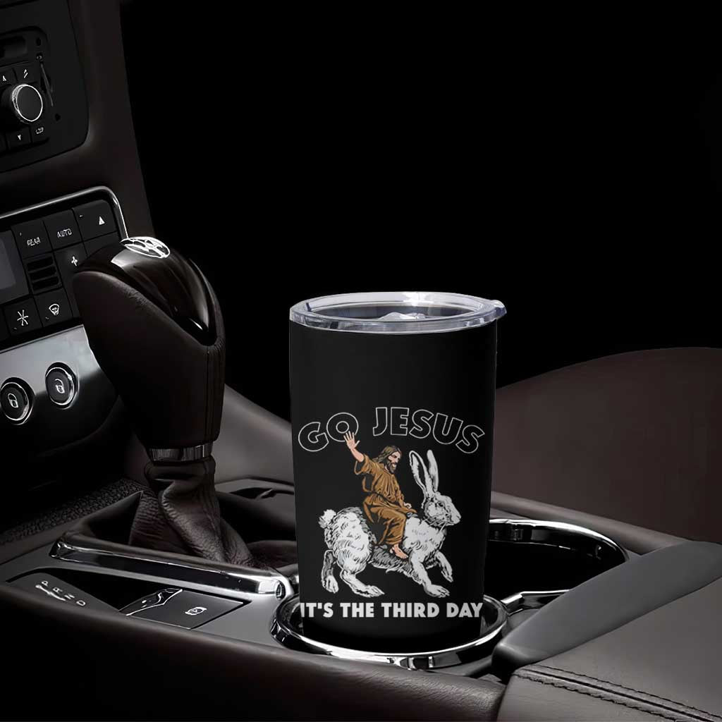 Funny Christian Easter Tumbler Cup Go Jesus It Is The Third Day Religious Bunny