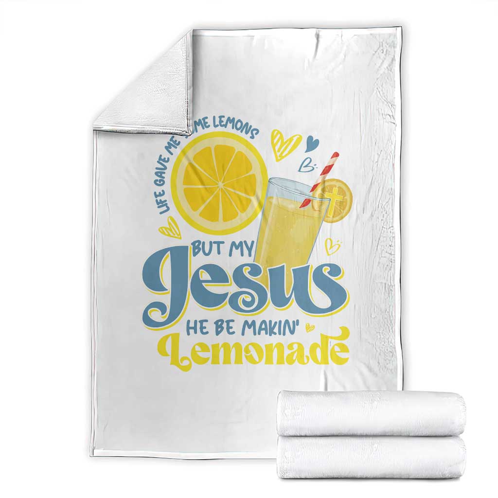 Life Gave Me Some Lemons But My Jesus He Be Makin Lemonade Throw Blanket