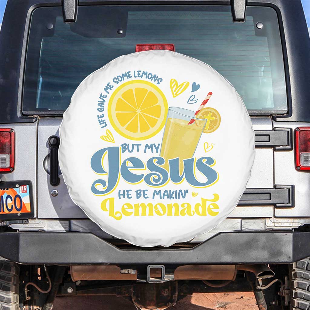 Life Gave Me Some Lemons But My Jesus He Be Makin Lemonade Spare Tire Cover