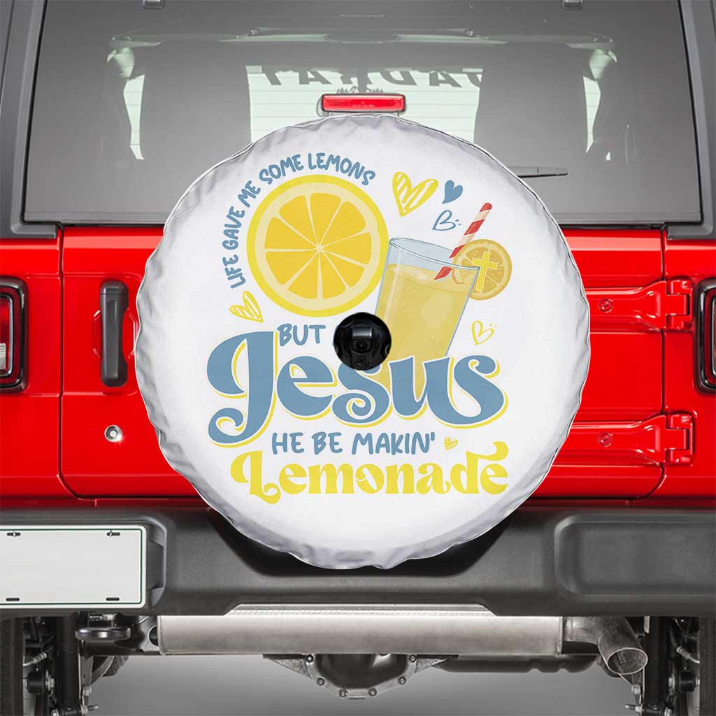 Life Gave Me Some Lemons But My Jesus He Be Makin Lemonade Spare Tire Cover