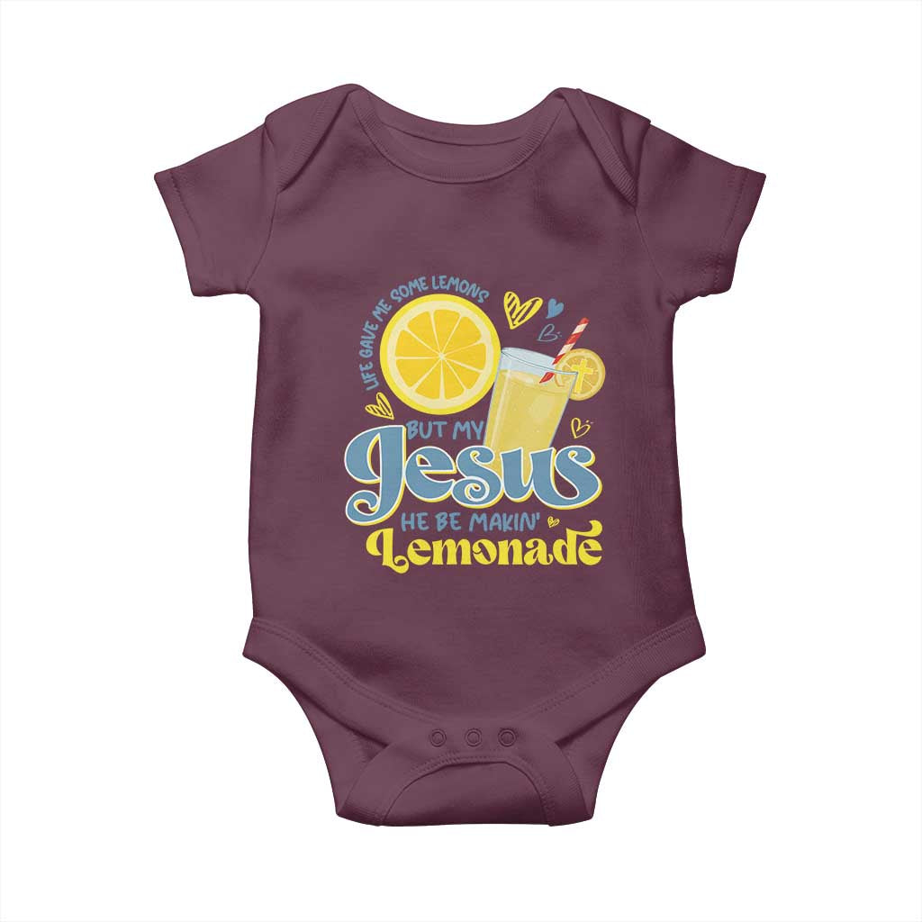 Life Gave Me Some Lemons But My Jesus He Be Makin Lemonade Baby Onesie