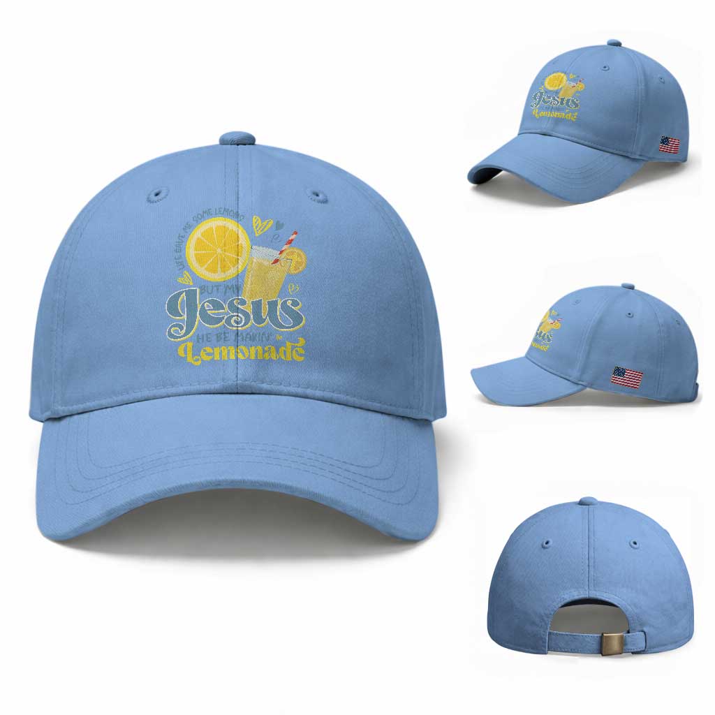 Life Gave Me Some Lemons But My Jesus He Be Makin Lemonade Baseball Cap