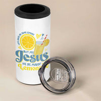Life Gave Me Some Lemons But My Jesus He Be Makin Lemonade 4 in 1 Can Cooler Tumbler