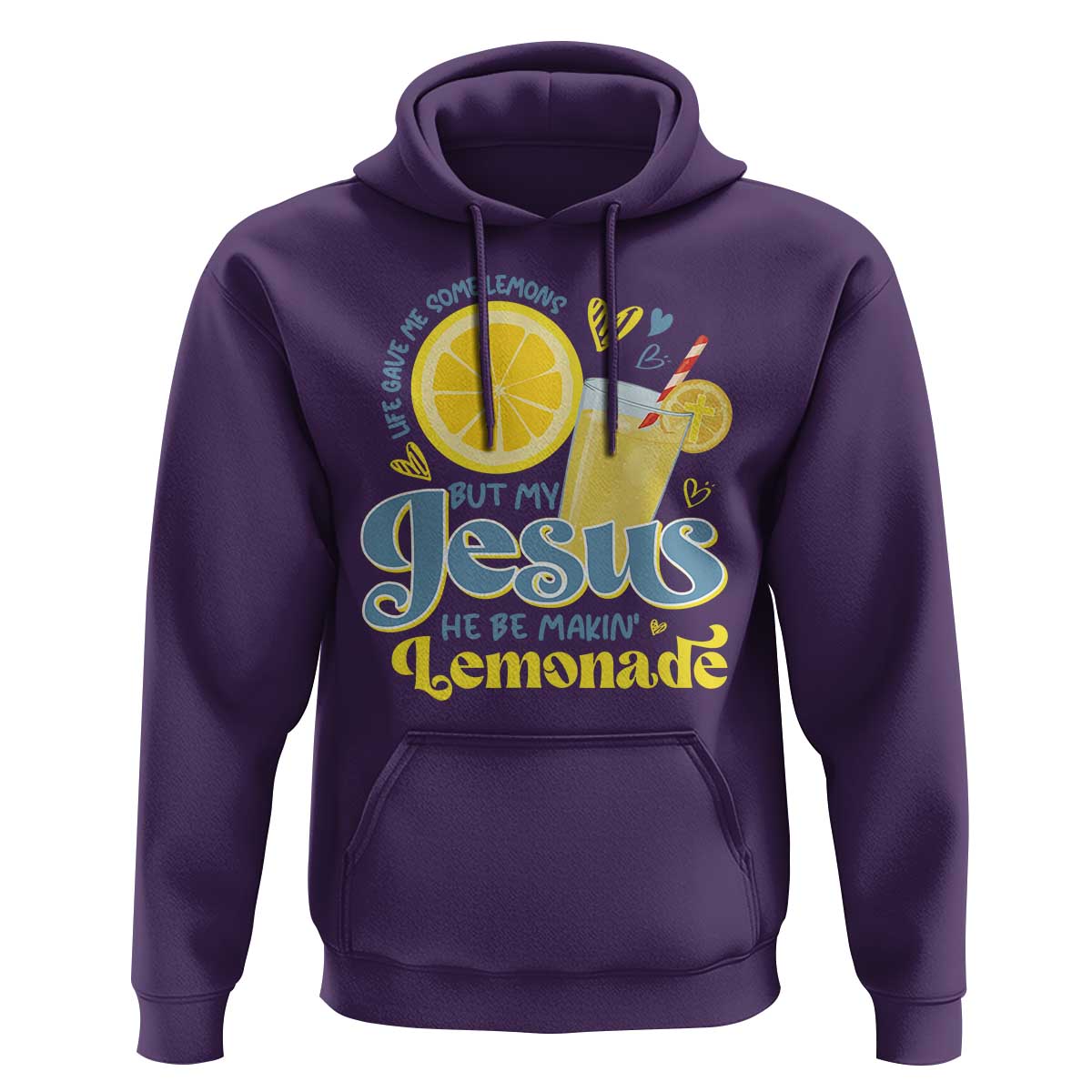Life Gave Me Some Lemons But My Jesus He Be Makin Lemonade Hoodie
