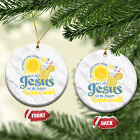 Life Gave Me Some Lemons But My Jesus He Be Makin Lemonade Ceramic Ornament