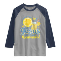 Life Gave Me Some Lemons But My Jesus He Be Makin Lemonade Raglan Shirt