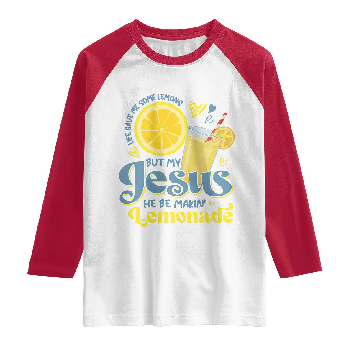 Life Gave Me Some Lemons But My Jesus He Be Makin Lemonade Raglan Shirt