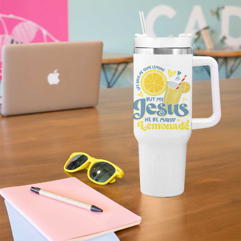 Life Gave Me Some Lemons But My Jesus He Be Makin Lemonade Tumbler With Handle