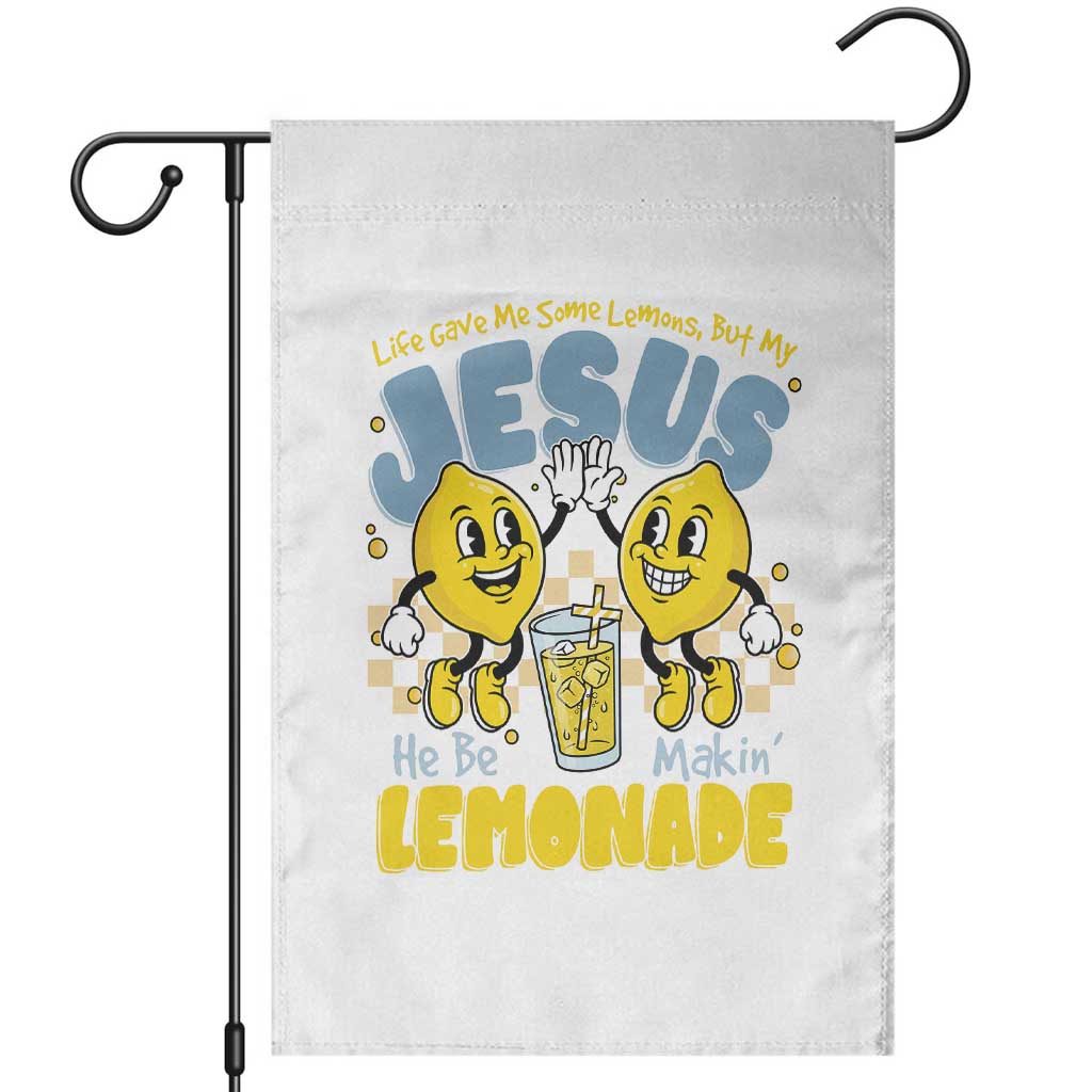 Life Gave Me Some Lemons But My Jesus He Be Makin Lemonade Garden Flag Retro Lemon