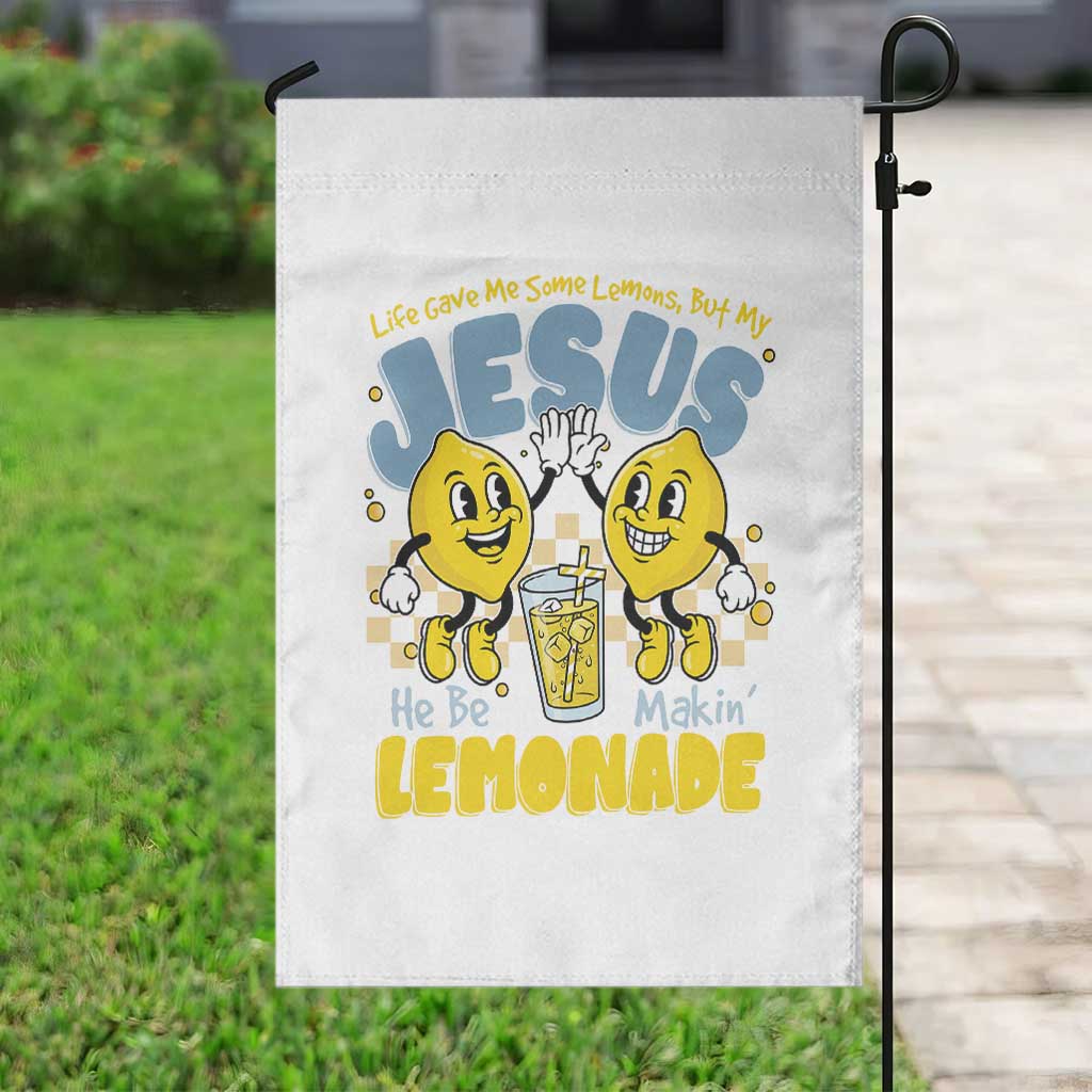 Life Gave Me Some Lemons But My Jesus He Be Makin Lemonade Garden Flag Retro Lemon