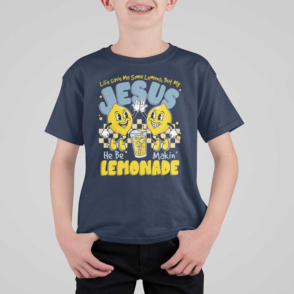 Life Gave Me Some Lemons But My Jesus He Be Makin Lemonade T Shirt For Kid Retro Lemon