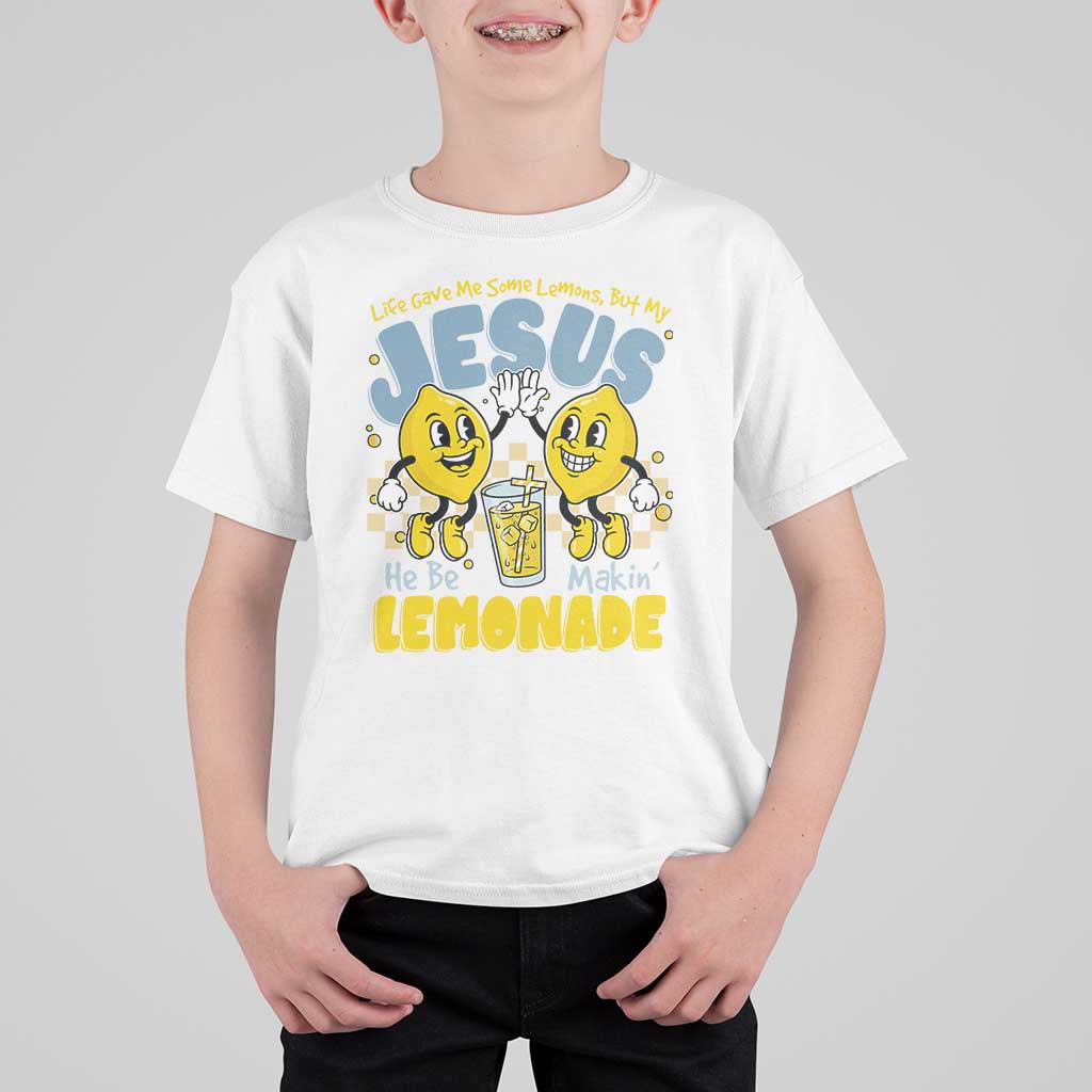 Life Gave Me Some Lemons But My Jesus He Be Makin Lemonade T Shirt For Kid Retro Lemon