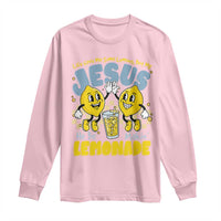 Life Gave Me Some Lemons But My Jesus He Be Makin Lemonade Long Sleeve Shirt Retro Lemon