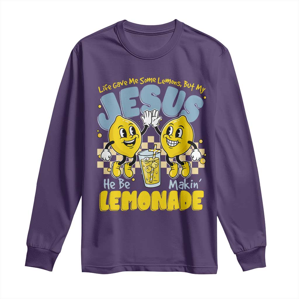 Life Gave Me Some Lemons But My Jesus He Be Makin Lemonade Long Sleeve Shirt Retro Lemon